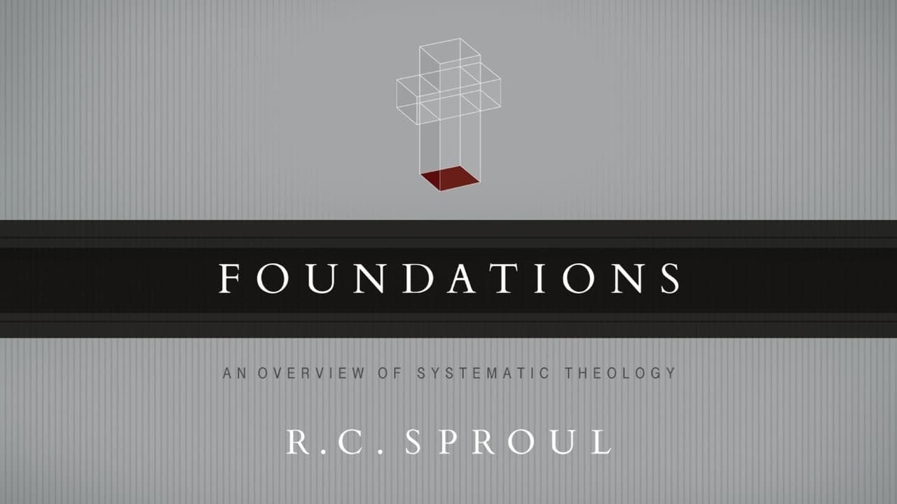 Foundations: An Overview of Systematic Theology