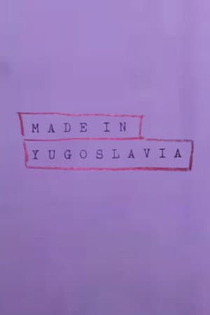 Made In Yugoslavia
