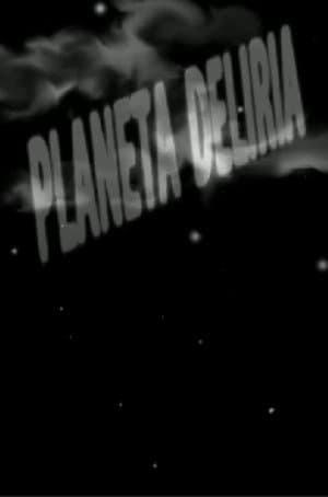 PLANETA DELIRIA