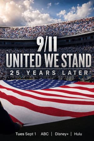 9/11: United We Stand -- 25 Years Later