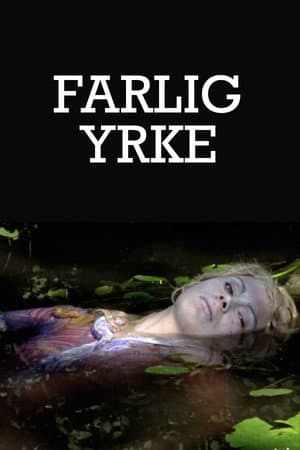 Farlig yrke