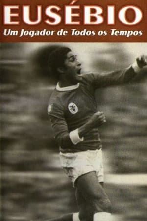 Eusébio: Um jogador de todos os tempos