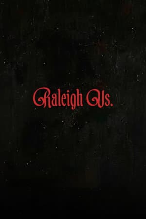 Raleigh Vs.