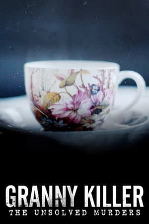 The Granny Killer: The Unsolved Murders