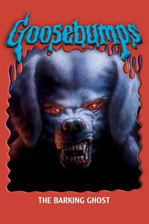 Goosebumps: The Barking Ghost