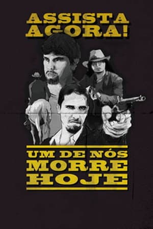 Um De Nós Morre Hoje