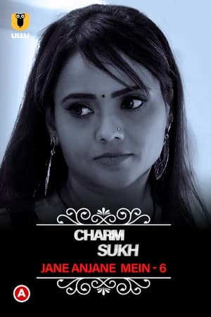 Charmsukh - Jane Anjane Mein