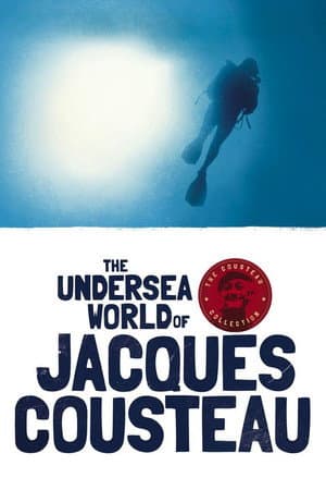 The Undersea World of Jacques Cousteau
