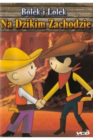 Bolek i Lolek na Dzikim Zachodzie