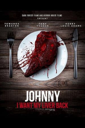Johnny, I Want My Liver Back