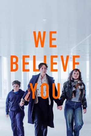 We Believe You