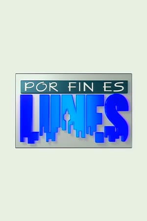 Por fin es lunes