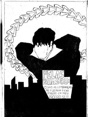 Pelas ruas ou: Como as lembranças me fizeram ficar perdido em meu próprio ser