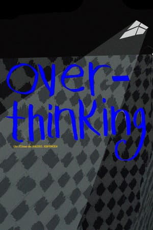 Overthinking