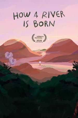 How a River Is Born
