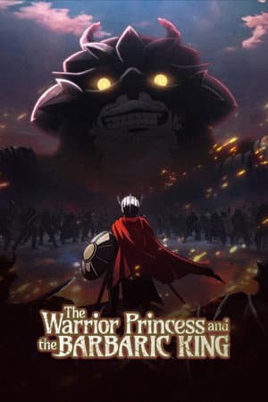 The Warrior Princess and the Barbaric King
