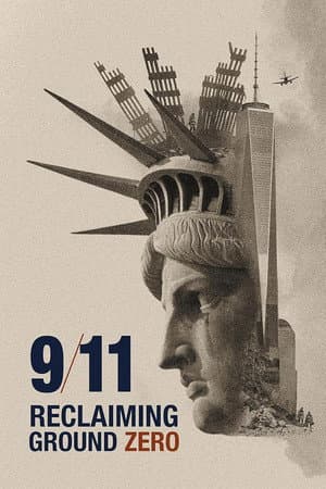 9/11: Reclaiming Ground Zero