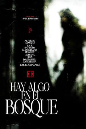 Hay algo en el bosque