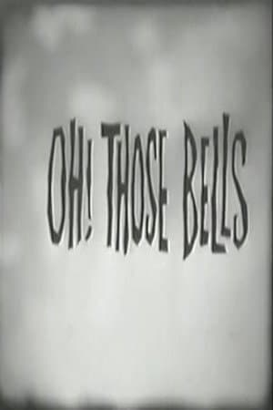 Oh Those Bells!