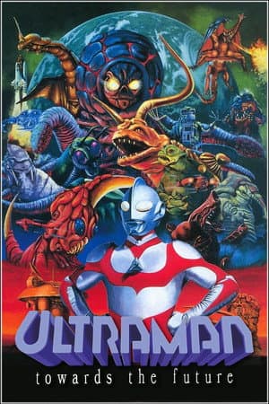 Ultraman: Towards the Future