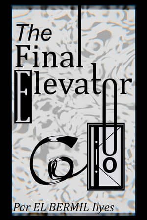 The Final Elevator