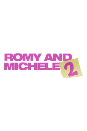 Romy and Michele 2