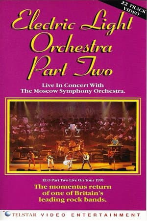 Electric Light Orchestra Part Two: Live in Concert with the Moscow Symphony Orchestra