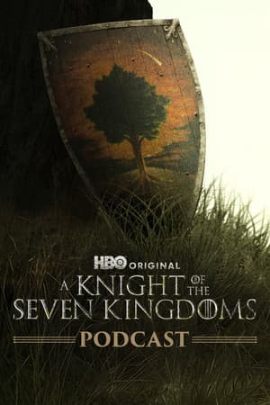 The Official Game of Thrones Podcast: A Knight of the Seven Kingdoms