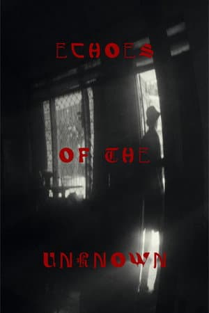 Echoes Of The Unknown
