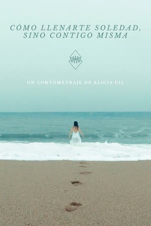 Cómo llenarte, soledad (sino contigo misma)