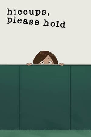 Hiccups, Please Hold