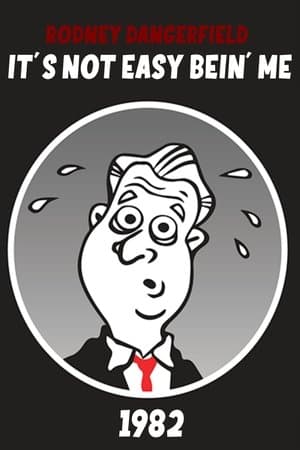 The Rodney Dangerfield Show: It's Not Easy Bein' Me