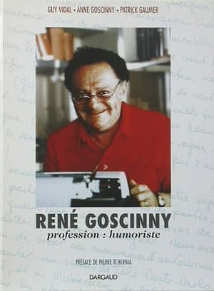 René Goscinny : profession humoriste