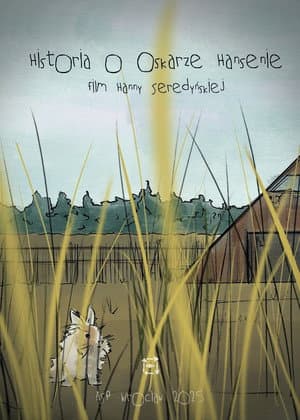 Historia o Oskarze Hansenie