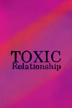 Toxic Relationships