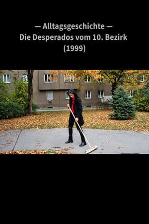 Alltagsgeschichte – Die Desperados vom 10. Bezirk