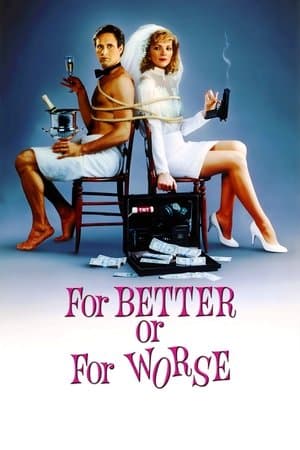 For Better or for Worse