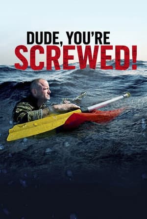 Dude, You're Screwed