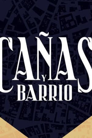 Cañas y Barrio