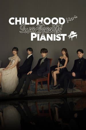 Childhood Sweethearts Pianist