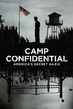 Camp Confidential: America's Secret Nazis