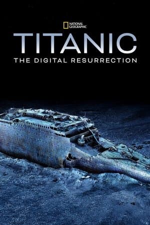 Titanic: The Digital Resurrection