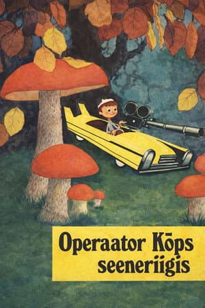 Cameraman Kõps in Mushroomland