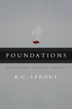 Foundations: An Overview of Systematic Theology