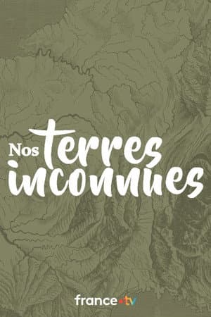 Nos terres inconnues