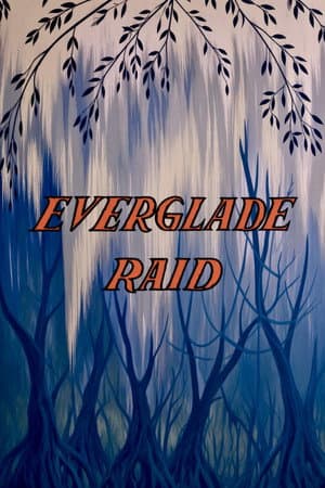 Everglade Raid