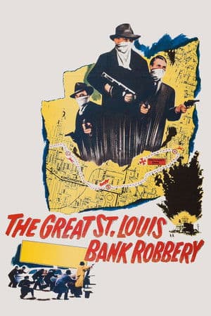 The Great St. Louis Bank Robbery