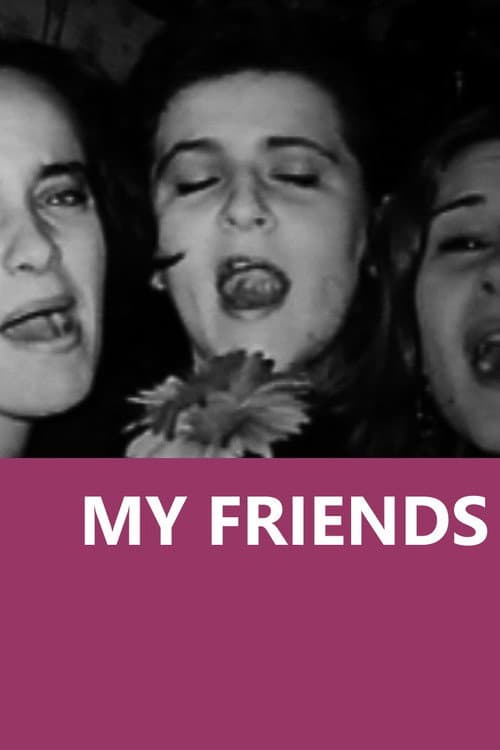 My friends