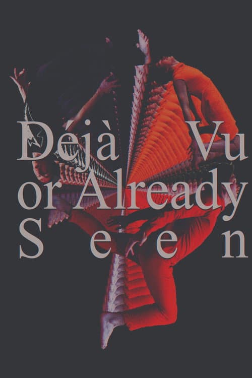 Déjà Vu or Already Seen