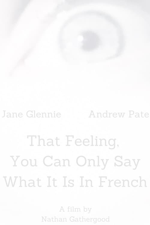 That Feeling, You Can Only Say What It Is in French